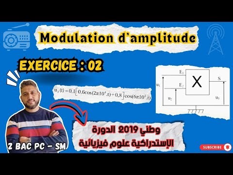 Modulation d'amplitude - Exercice 02 - Examen nationale SR 2019 PC - 2 BAC BIOF - Prof Mouslim