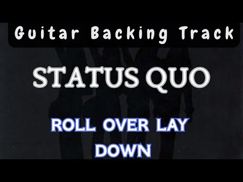 STATUS QUO - ROLL OVER LAY DOWN (GUITAR BACKING TRACK WITH VOCALS)