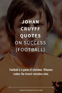 48 Johan Cruyff Quotes on Success (FOOTBALL)