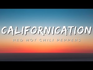 Californication - Red Hot Chili Peppers [Lyrics]