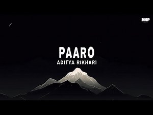 Paaro - Aditya Rikhari (Lyrics)
