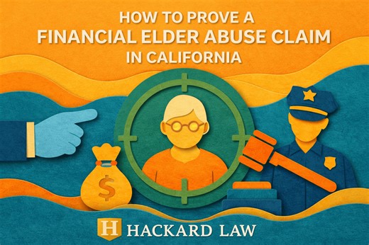 How to Prove a Financial Elder Abuse Claim in California
