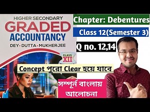 #1 Debentures Class 12 Sem 3 from Dey Dutta Mukherjee//Company Account Class 12 in bengali