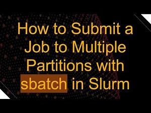 How to Submit a Job to Multiple Partitions with sbatch in Slurm