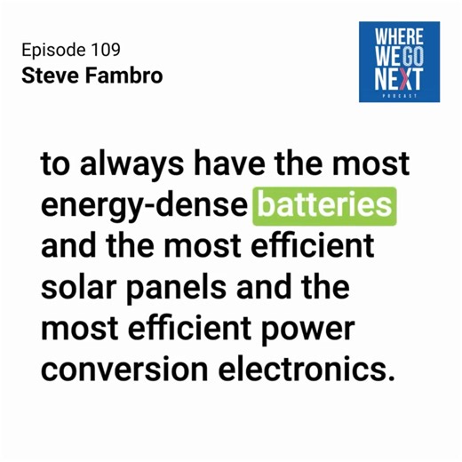 4.2K views · 116 reactions | Sit down with Aptera's Co-Founder & CEO, Steve Fambro, in the latest episode of "Where We Go Next" where he delves into Aptera's singular mission to make every journey powered by the sun and gets honest about the challenges faced in bringing a first-of-its-kind solution to market. Listen here or wherever you stream your podcasts → https://wherewegonext.com/episodes/steve-fambro-2 | Aptera Motors | Facebook