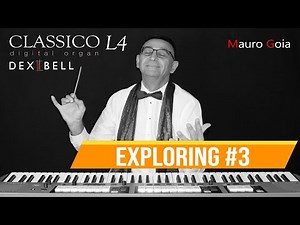 #3 Exploring the CLASSICO L4 digital Organ by Dexibell