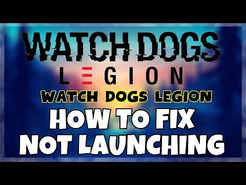 How to Fix Watch Dogs Legion Not Launching Windows 10 / 11 || 2023 Fix
