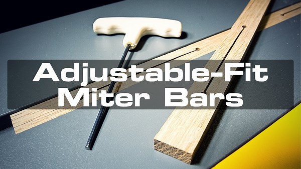 How to Build Adjustable Miter Bars for Perfect Crosscuts