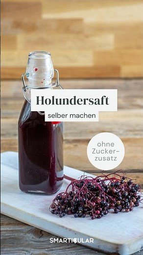 Holundersaft selber machen - gesunder Trunk auch ohne Zuckerzusatz