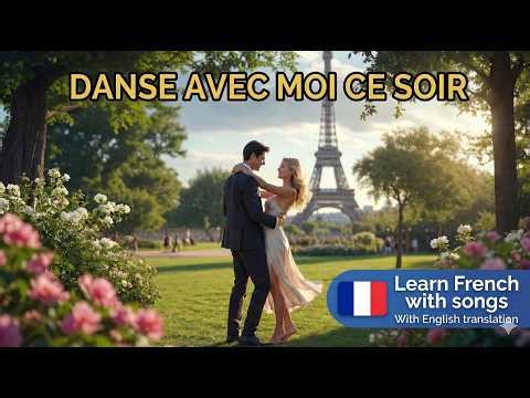 Learn French with Music 🎶 Danse Avec Moi Ce Soir (French Song with English Lyrics Translation)