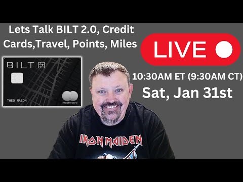 Lets Talk BILT 2.0, Credit cards, Points, Miles, and Travel