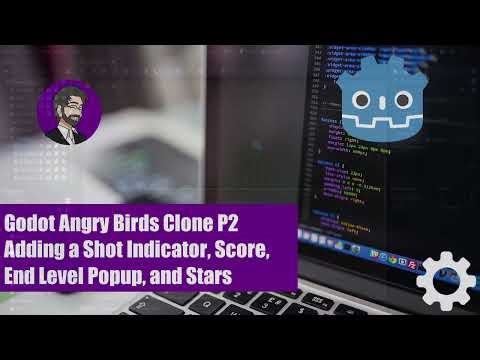 Godot Angry Birds Clone Part 2 Adding a Shot Indicator, Score, End Level Popup, and Stars