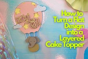 Online How to Turn a Flat Design into a Layered Cake Topper Course · Creative Fabrica
