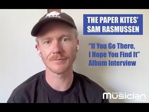 THE PAPER KITES' SAM RASMUSSEN TALKS 'If You Go There, I Hope You Find It' Album