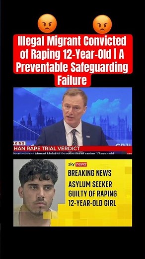 😡 Illegal Migrant Convicted of Raping 12-Year-Old | A Preventable Safeguarding Failure