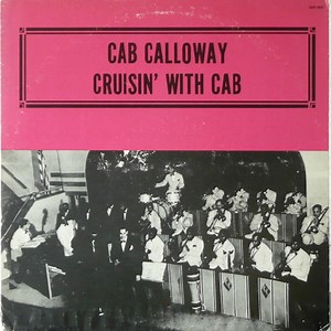 Cab Calloway & His Orchestra - Cruisin' With Cab