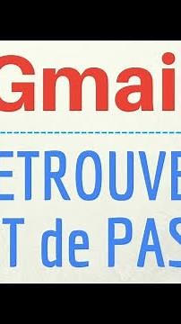 Retrouver MOT de PASSE oublié GMAIL, comment RECUPERER le mot de passe perdu de sa messagerie Gmail