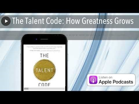The Talent Code: How Greatness Grows