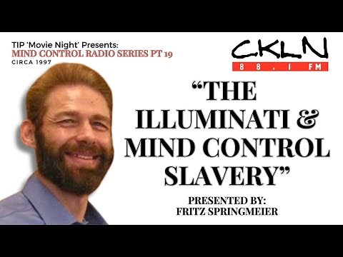 TIPMN | CKLN MC Radio Series P19: Fritz Springmeier - The Illuminati & Mind Control Slavery