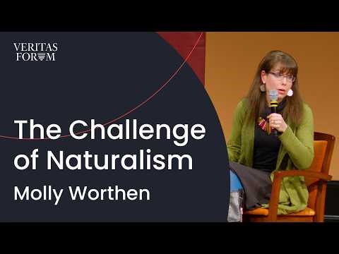Is the Naturalistic Worldview as Rational as We Think? | Molly Worthen at Michigan