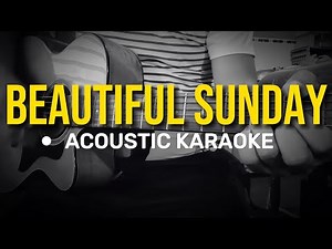 Beautiful Sunday - Daniel Boone (Acoustic Karaoke)