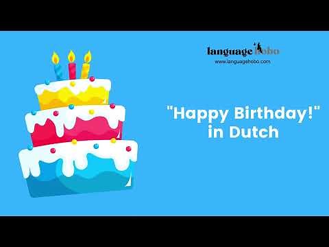 How to say "Happy Birthday!" in Dutch (with audio)