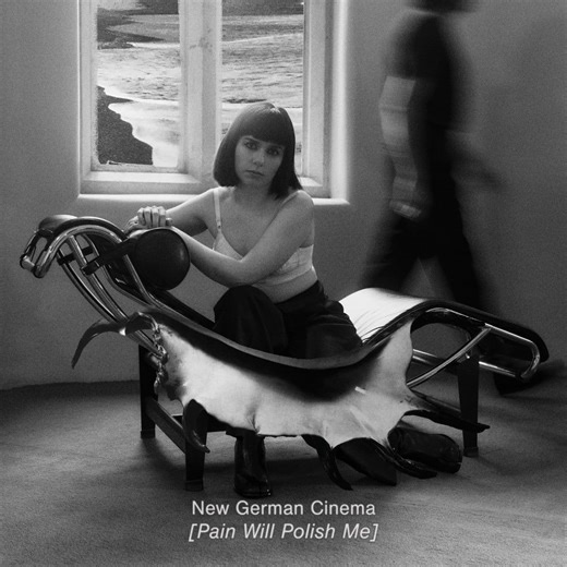 New German Cinema - Pain Will Polish Me | Reviews | Clash Magazine Music News, Reviews & Interviews