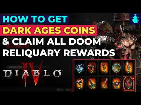Diablo 4: How to get Dark Ages Currency & Claim All Doom Reliquary Rewards!