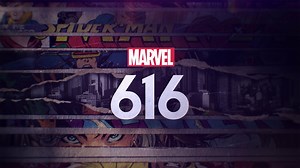Marvel's 616 - Disney  Series