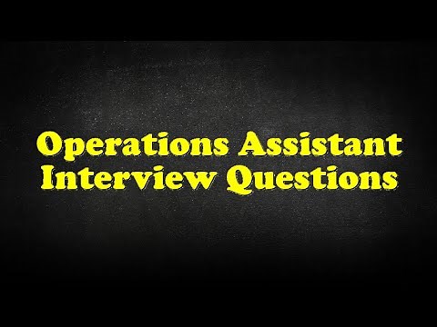 Operations Assistant Interview Questions