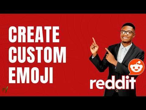 How to Create Custom Emoji in Reddit | Easy Guide 2026