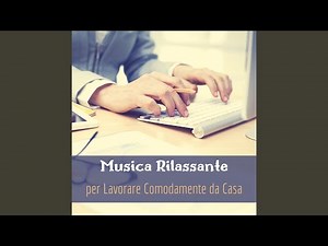 Musica rilassante per lavorare