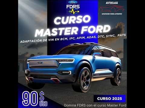 Curso Master Ford FDRS 2025 Programación de Módulos y Adaptación de VIN (Preview)
