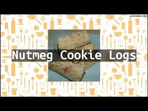 Recipe Nutmeg Cookie Logs