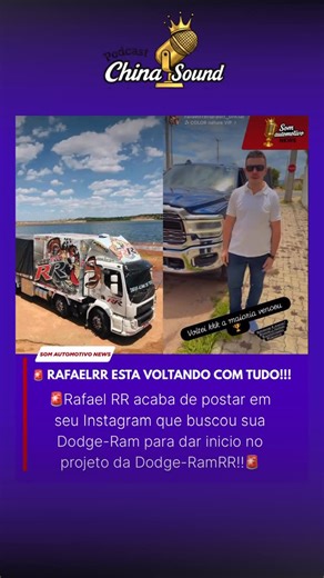 Podcast CHINA SOUND on Instagram: "🚨SOM AUTOMOTIVO NEWS 🚨 🚨Rafael RR acaba de postar em seu Instagram que buscou sua Dodge-Ram para dar inicio no projeto da Dodge-RamRR!!🚨"