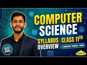 Class 11 Computer Science Syllabus 2026-27 | Complete NCERT Overview