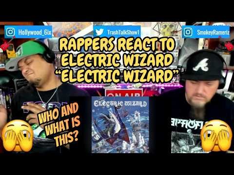 Rappers React To Electric Wizard "Electric Wizard"!!!