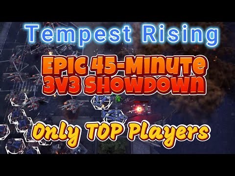 Epic 45-Minute 3v3 Showdown vs TOP Players | Tempest Rising
