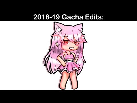 2018-19 "Gacha Edits" Be Like: 😐👎