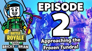 Approaching the frozen tundra! - Fortnite Battle Royale with Bricks 'O' Brian!