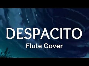 Despacito flute version