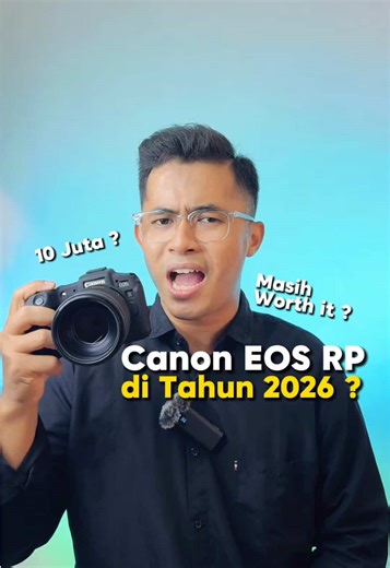 Canon EOS RP Turun 10 Juta, Worth It 2026?