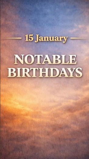 15 January | Notable Birthdays 🎂 | Famous People Born Today | History Shorts #onthisday #birthday