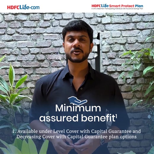Choose Smart Protect for life cover, flexible funds, and assurance of capital safety. | HDFC Life