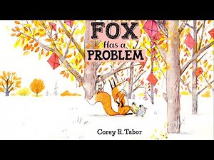 Fox has a Problem by Corey R. Tabor