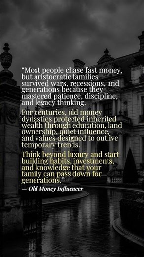 Old Money Influencer - Aristocratic Families Built Wealth That Lasted Centuries