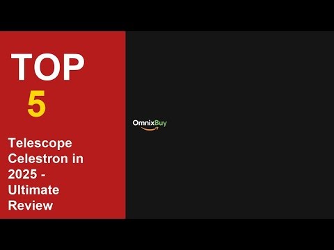 Top 5 Best Telescope Celestron in 2025 - Ultimate Review