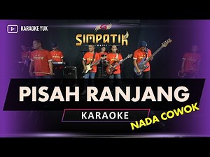PISAH RANJANG KARAOKE NADA COWOK PRIA SIMPATIK MUSIC
