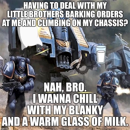 Sleepy Lil Dreadnought Warhammer 40k meme dub | Wes Hammer