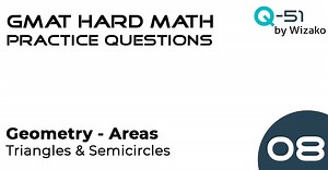 Q8 Tough GMAT Geometry Question | Area of Triangles and Semicircles | Q-51 GMAT Sample Questions